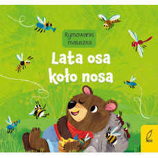Rymowanki maluszka. Lata osa koło nosa